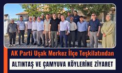 AK Parti Uşak Merkez İlçe Teşkilatından Altıntaş ve Çamyuva Köylerine Ziyaret