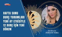 Hafta Sonu Burç Yorumları, Yeni Ay Etkisiyle 12 Burç İçin Yeni Dönem