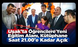 Uşak’ta Öğrencilere Yeni Eğitim Alanı, Kütüphane Saat 21.00’e Kadar Açık