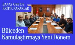 Banaz OSB’de Kritik Kararlar, Bütçeden Kamulaştırmaya Yeni Dönem