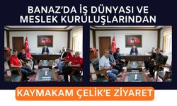 Banaz’da İş Dünyası ve Meslek Kuruluşlarından Kaymakam Çelik’e Ziyaret