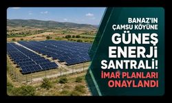 Banaz’ın Çamsu Köyüne Güneş Enerji Santrali! İmar Planları Onaylandı