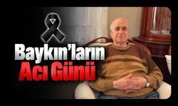 Baykın Ailesinin Acı Günü: Rahmi Baykın Hayatını Kaybetti