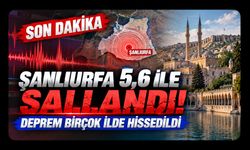 Şanlıurfa 5,6 ile Sallandı! Deprem Birçok İlde Hissedildi