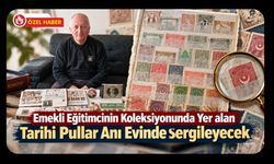 Emekli Eğitimcinin Koleksiyonunda Yer alan Tarihi Pullar Anı Evinde Sergileyecek