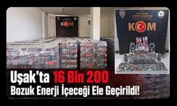 Uşak’ta 16 Bin 200 Bozuk Enerji İçeceği Ele Geçirildi!