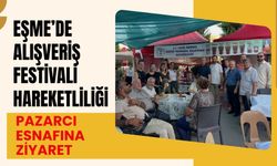 Eşme’de Alışveriş Festivali Hareketliliği, Pazarcı Esnafına Ziyaret