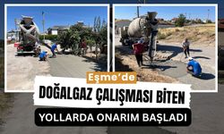 Eşme’de Doğalgaz Çalışması Biten Yollarda Onarım Başladı