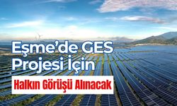 Eşme’de GES Projesi İçin Halkın Görüşü Alınacak