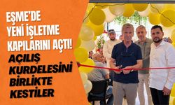 Eşme’de Yeni İşletme Kapılarını Açtı! Açılış Kurdelesini Birlikte Kestiler
