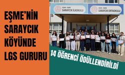 Eşme’nin Saraycık Köyünde LGS Gururu: 14 Öğrenci Ödüllendirildi