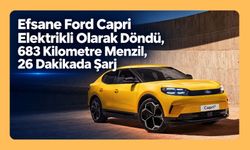 Efsane Ford Capri Elektrikli Olarak Döndü, 683 Kilometre Menzil, 26 Dakikada Şarj