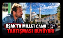 Uşak’ta Millet Camii Tartışması Büyüyor!