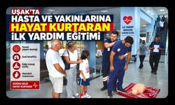 Uşak’ta Hasta ve Yakınlarına Hayat Kurtaran İlk Yardım Eğitimi