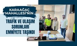 Karaağaç Mahallesi’nin Trafik ve Ulaşım Sorunları Emniyete Taşındı