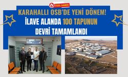 Karahallı OSB’de Yeni Dönem! İlave Alanda 100 Tapunun Devri Tamamlandı