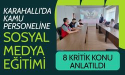 Karahallı’da Kamu Personeline Sosyal Medya Eğitimi, 8 Kritik Konu Anlatıldı