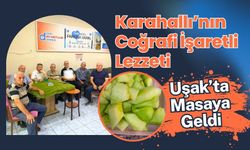Karahallı’nın Coğrafi İşaretli Lezzeti Uşak’ta Masaya Geldi