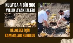 Kula’da 4 Bin 500 Yıllık Ayak İzleri, Belgesel İçin Kameralar Kuruldu