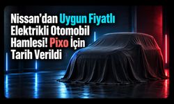 Nissan’dan Uygun Fiyatlı Elektrikli Otomobil Hamlesi! Pixo İçin Tarih Verildi