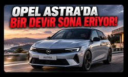 Opel Astra'da Bir Devir Sona Eriyor!