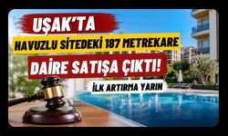 Uşak’ta Havuzlu Sitedeki 187 Metrekare Daire Satışa Çıktı! İlk Artırma Yarın