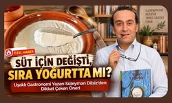 “Süt İçin Değişti, Sıra Yoğurtta mı? Uşaklı Gastronomi Yazarı Süleyman Dilsiz’den Dikkat Çeken Öneri”