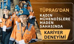 TÜPRAG’dan Kadın Mühendislere Maden Sahasında Kariyer Deneyimi