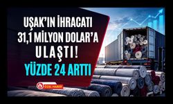 Türkiye Ağustos İhracatında Rekor Kırdı! Uşak’ın Karnesi Belli Oldu
