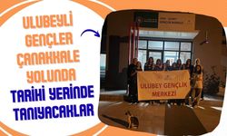 Ulubeyli Gençler Çanakkale Yolunda: Tarihi Yerinde Tanıyacaklar