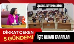 Uşak Belediye Meclisinde Dikkat Çeken 5 Gündem! İşte Alınan Kararlar