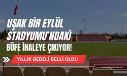 Uşak Bir Eylül Stadyumu’ndaki Büfe İhaleye Çıkıyor! Yıllık Bedeli Belli Oldu