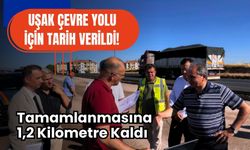 Uşak Çevre Yolu İçin Tarih Verildi! Tamamlanmasına 1,2 Kilometre Kaldı