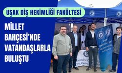 Uşak Diş Hekimliği Fakültesi Millet Bahçesi’nde Vatandaşlarla Buluştu