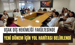 Uşak Diş Hekimliği Fakültesinde Yeni Dönem İçin Yol Haritası Belirlendi