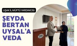 Uşak İl Müftü Yardımcısı Şeyda Bertan Uysal’a Veda