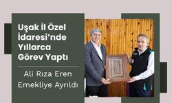 Uşak İl Özel İdaresi’nde Yıllarca Görev Yaptı: Ali Rıza Eren Emekliye Ayrıldı