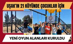 Uşak’ın 21 Köyünde Çocuklar İçin Yeni Oyun Alanları Kuruldu