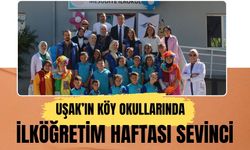Uşak’ın Köy Okullarında İlköğretim Haftası Sevinci