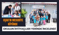Uşak’ın Mesudiye Köyünde Okulun İhtiyaçları Yerinde İncelendi