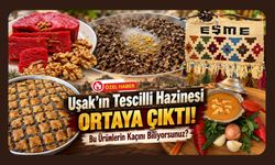 Uşak’ın Tescilli Hazinesi Ortaya Çıktı! Bu Ürünlerin Kaçını Biliyorsunuz?