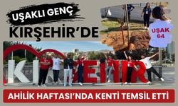 Uşaklı Genç Kırşehir’de Ahilik Haftası’nda Kenti Temsil Etti