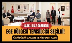 Uşaklı Lise Öğrencisi Ege Bölgesi Temsilcisi Seçildi! Ödülünü Bakan Tekin’den Aldı