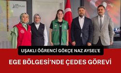 Uşaklı Öğrenci Gökçe Naz Aysel’e Ege Bölgesi’nde ÇEDES Görevi