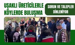 Uşaklı Üreticilerle Köylerde Buluşma, Sorun ve Talepler Dinleniyor