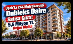 Uşak’ta 244 Metrekarelik Dubleks Daire Satışa Çıktı! 5,5 Milyon TL Değer Biçildi