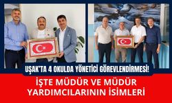 Uşak’ta 4 Okulda Yönetici Görevlendirmesi! İşte Müdür ve Müdür Yardımcılarının İsimleri