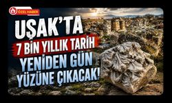 Uşak’ta 7 Bin Yıllık Tarih Yeniden Gün Yüzüne Çıkacak! Sebaste’de Hazırlık Başladı