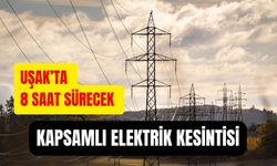 Uşak’ta 8 Saat Sürecek Kapsamlı Elektrik Kesintisi