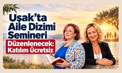 Uşak’ta Aile Dizimi Semineri Düzenlenecek: Katılım Ücretsiz